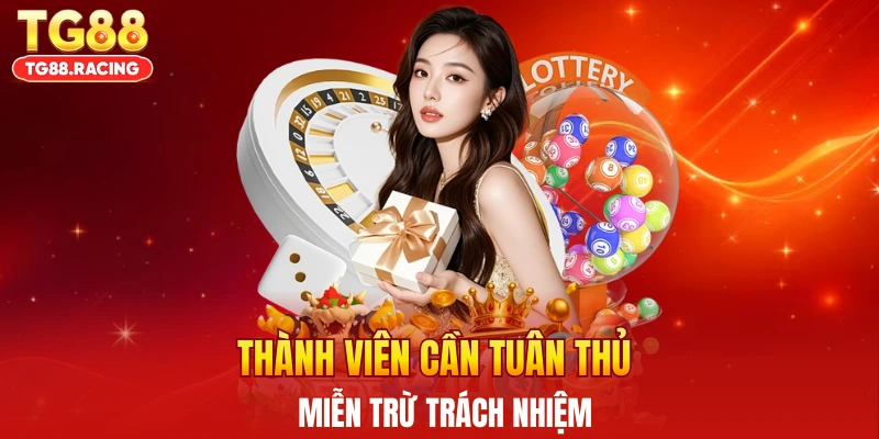 Thành viên TG88 cần tuân thủ miễn trừ trách nhiệm